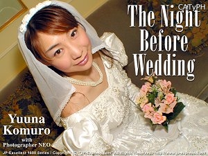 Yuuna Komuro - The Night Before Wedding / Ночь перед свадьбой!